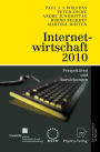 Internetwirtschaft 2010: Perspektiven und Auswirkungen