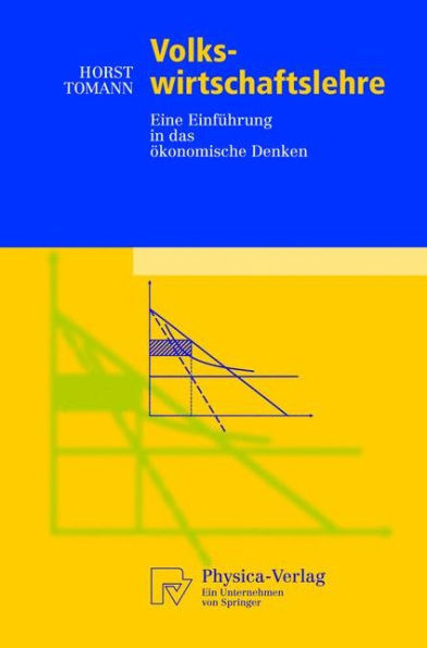 Volkswirtschaftslehre: Eine Einführung in das ökonomische Denken