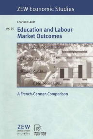 Title: Education and Labour Market Outcomes: A French-German Comparison, Author: Charlotte Lauer