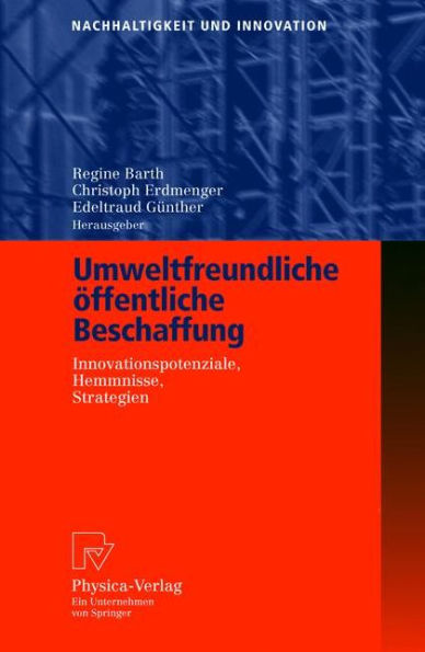 Umweltfreundliche öffentliche Beschaffung: Innovationspotenziale, Hemmnisse, Strategien / Edition 1