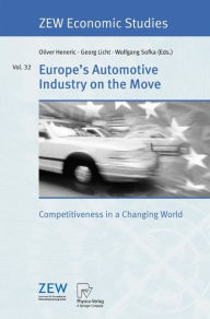 Title: Europe's Automotive Industry on the Move: Competitiveness in a Changing World, Author: Oliver Heneric