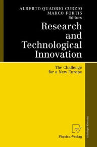 Title: Research and Technological Innovation: The Challenge for a New Europe, Author: Alberto Quadrio Curzio