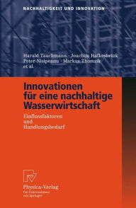 Title: Innovationen für eine nachhaltige Wasserwirtschaft: Einflussfaktoren und Handlungsbedarf / Edition 1, Author: Harald Tauchmann