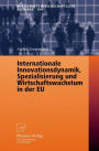 Internationale Innovationsdynamik, Spezialisierung und Wirtschaftswachstum in der EU / Edition 1