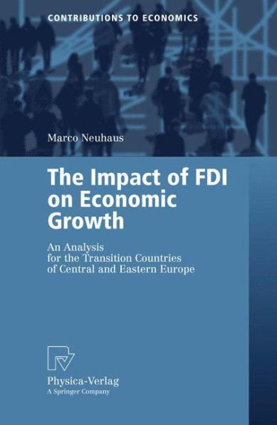 The Impact of FDI on Economic Growth: An Analysis for the Transition Countries of Central and Eastern Europe