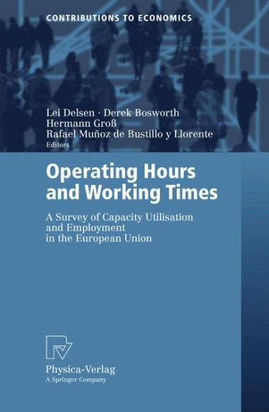 Operating Hours and Working Times: A Survey of Capacity Utilisation and Employment in the European Union