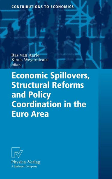 Economic Spillovers, Structural Reforms and Policy Coordination in the Euro Area / Edition 1