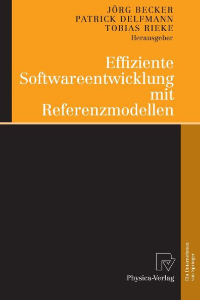 Effiziente Softwareentwicklung mit Referenzmodellen / Edition 1