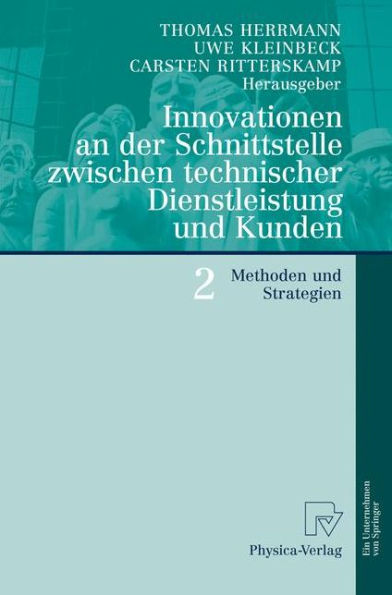 Innovationen an der Schnittstelle zwischen technischer Dienstleistung und Kunden 2: Methoden und Strategien