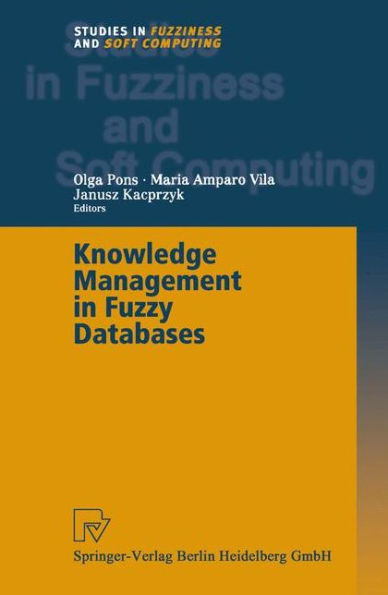 Knowledge Management in Fuzzy Databases / Edition 1