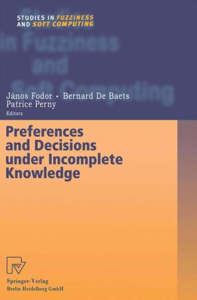 Preferences and Decisions under Incomplete Knowledge