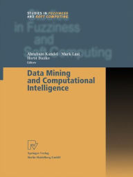 Title: Data Mining and Computational Intelligence / Edition 1, Author: Abraham Kandel