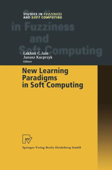 New Learning Paradigms in Soft Computing / Edition 1