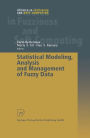 Statistical Modeling, Analysis and Management of Fuzzy Data / Edition 1