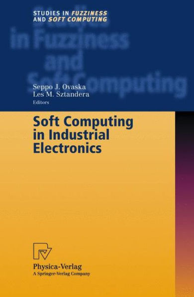 Soft Computing in Industrial Electronics / Edition 1