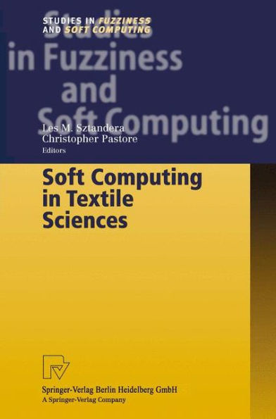 Soft Computing in Textile Sciences / Edition 1