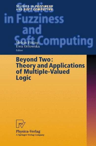 Beyond Two: Theory and Applications of Multiple-Valued Logic / Edition 1