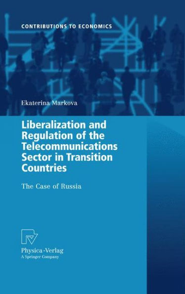 Liberalization and Regulation of The Telecommunications Sector Transition Countries: Case Russia