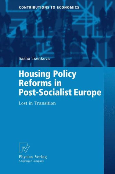 Housing Policy Reforms in Post-Socialist Europe: Lost in Transition