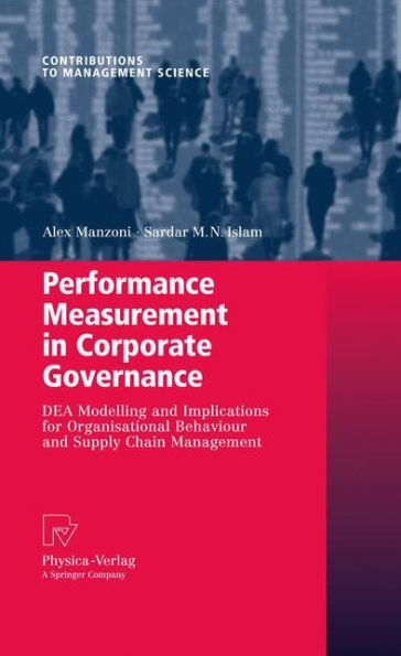 Performance Measurement Corporate Governance: DEA Modelling and Implications for Organisational Behaviour Supply Chain Management