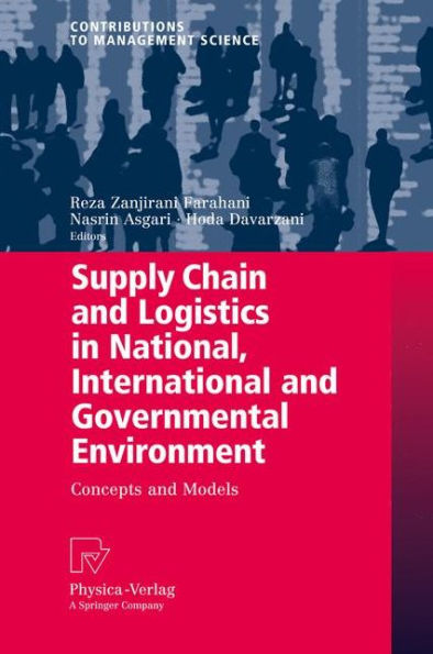 Supply Chain and Logistics in National, International and Governmental Environment: Concepts and Models / Edition 1