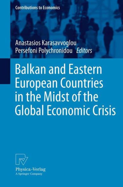 Balkan and Eastern European Countries the Midst of Global Economic Crisis