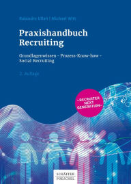 Title: Praxishandbuch Recruiting: Grundlagenwissen - Prozess-Know-how - Social Recruiting, Author: Robindro Ullah