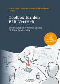 Title: Toolbox für den B2B-Vertrieb: Ein systematischer Werkzeugkasten für Ihren Kundenerfolg, Author: Enrico Purle