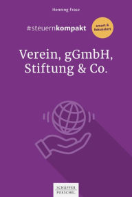 Title: #steuernkompakt Verein, gGmbH, Stiftung & Co.: Für Onboarding - Schnelleinstieg - Fortbildung, Author: Henning Frase
