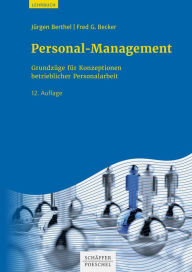 Title: Personal-Management: Grundzüge für Konzeptionen betrieblicher Personalarbeit, Author: Jürgen Berthel