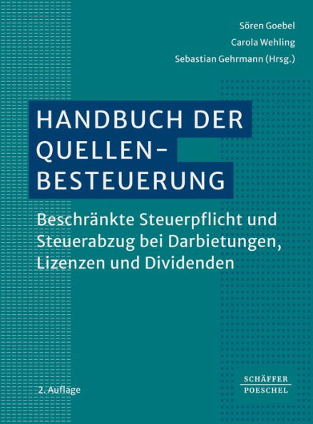 Handbuch der Quellenbesteuerung: Beschränkte Steuerpflicht und Steuerabzug bei Darbietungen, Lizenzen und Dividenden