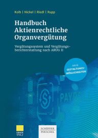 Title: Handbuch Aktienrechtliche Organvergütung: Vergütungssystem und Vergütungsberichterstattung nach ARUG II, Author: Sonja Kolb