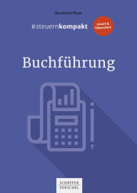 Title: #steuernkompakt Buchführung, Author: Bernhard Plum