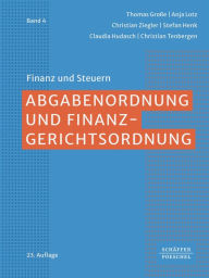 Title: Abgabenordnung und Finanzgerichtsordnung, Author: Thomas Große