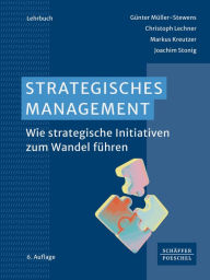 Title: Strategisches Management: Wie strategische Initiativen zum Wandel führen, Author: Günter Müller-Stewens
