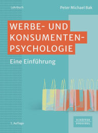Title: Werbe- und Konsumentenpsychologie: Eine Einführung, Author: Peter Michael Bak