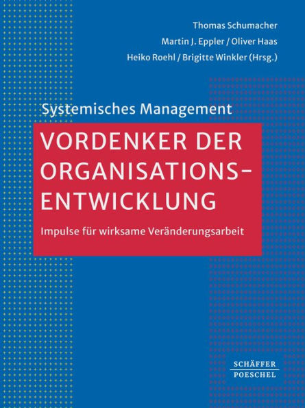 Vordenker der Organisationsentwicklung: Impulse für wirksame Veränderungsarbeit