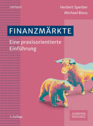 Title: Finanzmärkte: Eine praxisorientierte Einführung, Author: Herbert Sperber
