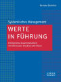 Werte in Führung: Erfolgreiche Zusammenarbeit mit Vertrauen, Struktur und Vision