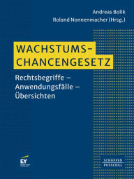 Title: Wachstumschancengesetz: Rechtsbegriffe - Anwendungsfälle - Übersichten?, Author: Andreas Bolik