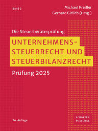 Title: Unternehmenssteuerrecht und Steuerbilanzrecht: Prüfung 2025, Author: Michael Preißer
