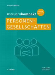 Title: #steuernkompakt Personengesellschaften: Für Onboarding - Schnelleinstieg - Fortbildung, Author: Jessica Schleicher