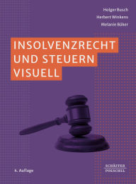 Title: Insolvenzrecht und Steuern visuell, Author: Holger Busch