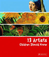 Title: 13 Artists Children Should Know, Author: Angela Wenzel