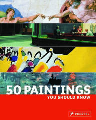 Ebooks free downloads pdf 50 Paintings You Should Know by Kristina Lowis, Tamsin Pickeral