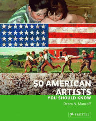 Title: 50 American Artists You Should Know, Author: Debra Mancoff