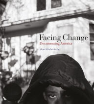 Title: Facing Change: Documenting America, Author: Leah Bendavid-Val