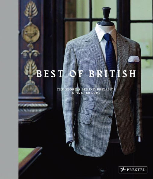 Best of British: The Stories Behind Britain's Iconic Brands