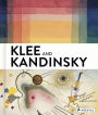 Klee and Kandinsky: Neighbors, Friends, Rivals