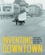 Inventing Downtown: Artist-Run Galleries in New York City, 1952?1965